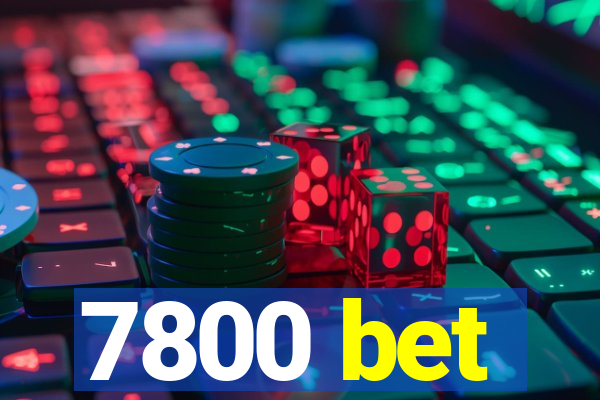 7800 bet